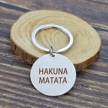 Load image into Gallery viewer, HAKUNA MATATA Stainless  Keychain